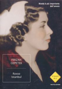 Rosso Istanbul, il romanzo autobiografico di Ozpetek